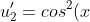 u'_{2}=cos^{2}(x)